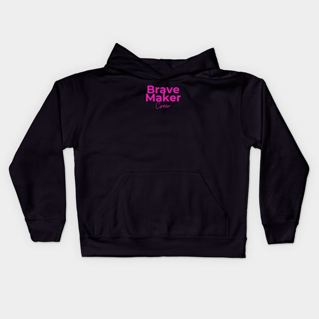 Pink BraveMaker Crew Kids Hoodie by BraveMaker